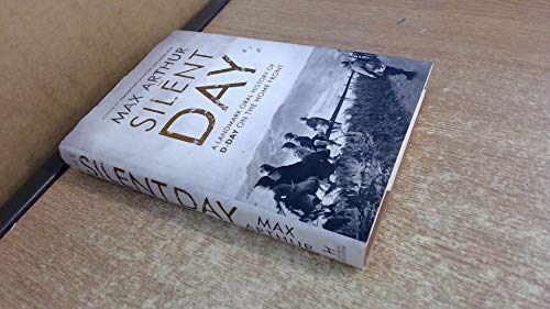 Beispielbild fr The Silent Day: A Landmark Oral History of D-Day on the Home Front zum Verkauf von WorldofBooks