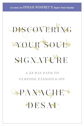 Stock image for Discovering Your Soul Signature: A 33 Day Path to Purpose, Passion and Joy for sale by WorldofBooks