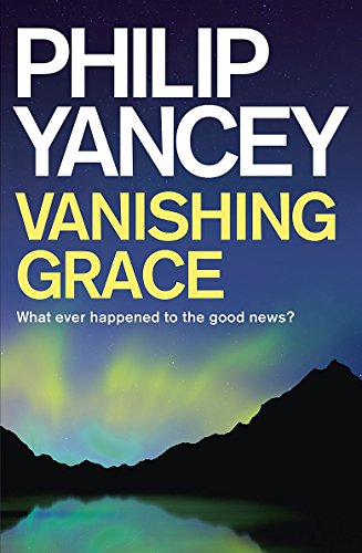 Beispielbild fr Vanishing Grace : What Ever Happened to the Good News? zum Verkauf von Better World Books