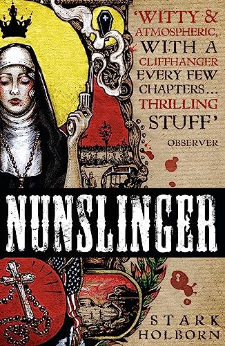 Beispielbild fr Nunslinger: The Complete Series: High Adventure, Low Skulduggery and Spectacular Shoot-Outs in the Wildest Wild West zum Verkauf von WorldofBooks