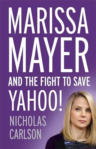 Stock image for Marissa Mayer and the Fight to Save Yahoo! for sale by HPB-Movies
