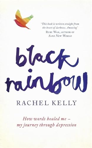 Beispielbild fr Black Rainbow: How Words Healed Me - My Journey Through Depression zum Verkauf von WorldofBooks