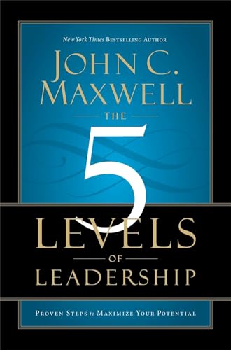 9781444790627: 5 Levels of Leadership Proven Steps to Maximise Your Potential