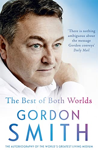 Imagen de archivo de The Best of Both Worlds: The autobiography of the world's greatest living medium a la venta por WorldofBooks