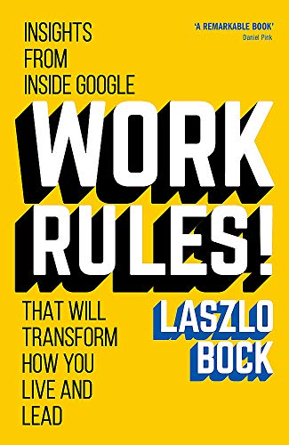 Stock image for Work Rules!: Insights from Inside Google That Will Transform How You Live and Lead for sale by SecondSale
