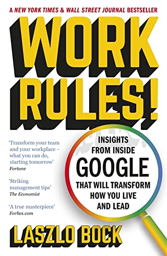 9781444792386: Work Rules!: Insights from Inside Google That Will Transform How You Live and Lead