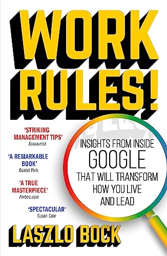 9781444792386: Work Rules!: Insights from Inside Google That Will Transform How You Live and Lead
