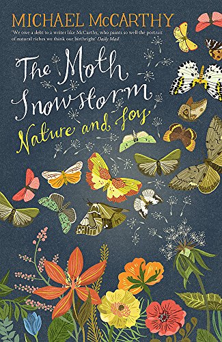9781444792775: The Moth Snowstorm: Nature and Joy