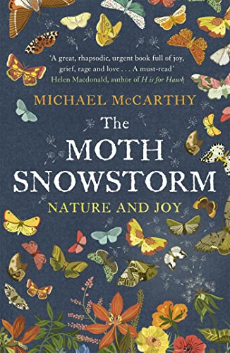 Stock image for The Moth Snowstorm: Nature and Joy for sale by WorldofBooks