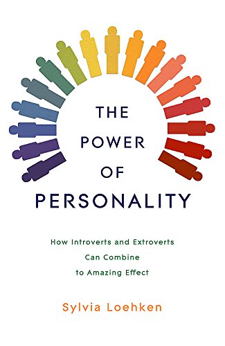 Stock image for The Power of Personality: How Introverts and Extroverts Can Combine to Amazing Effect for sale by Books From California