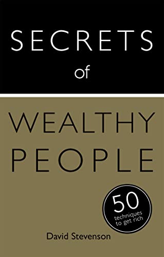 Imagen de archivo de Secrets of Wealthy People: 50 Techniques to Get Rich (Teach Yourself: Relationships & Self-Help) a la venta por Nathan Groninger