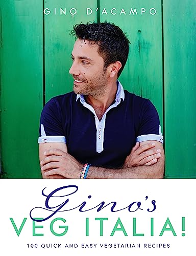 Beispielbild fr Gino's Veg Italia!: 100 quick and easy vegetarian recipes zum Verkauf von WorldofBooks