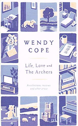 Imagen de archivo de Life, Love and The Archers: recollections, reviews and other prose a la venta por AwesomeBooks