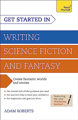 Stock image for Get Started in: Writing Science Fiction and Fantasy (Teach Yourself) for sale by Dream Books Co.