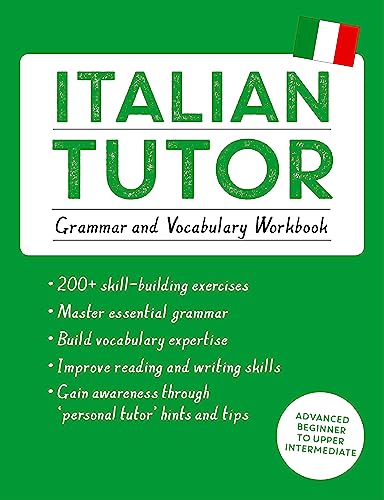 9781444796131: Italian Tutor: Grammar and Vocabulary Workbook (Learn Italian with Teach Yourself): Advanced beginner to upper intermediate course (Tutors)