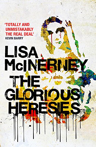 Beispielbild fr The Glorious Heresies Winner of the Baileys' Women's Prize for Fiction 2016 zum Verkauf von Better World Books