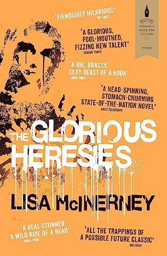 Beispielbild fr The Glorious Heresies: Winner of the Baileys Women's Prize for Fiction and the Desmond Elliot Prize 2016 zum Verkauf von AwesomeBooks