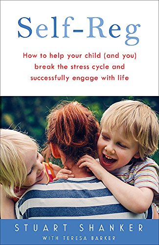 Stock image for Help Your Child Deal With Stress - and Thrive: The transformative power of Self-Reg for sale by ThriftBooks-Atlanta