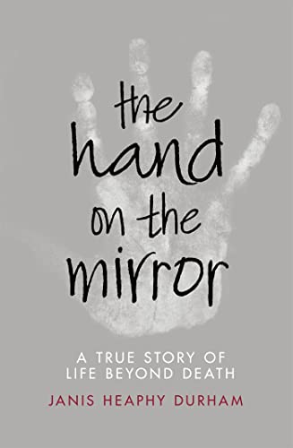Stock image for The Hand on the Mirror: Life Beyond Death for sale by Discover Books