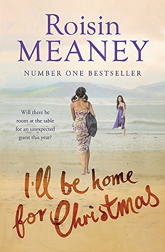 I'll Be Home for Christmas: 'This magical story of new beginnings will warm the heart' (Roone Book 3) - Meaney, Roisin