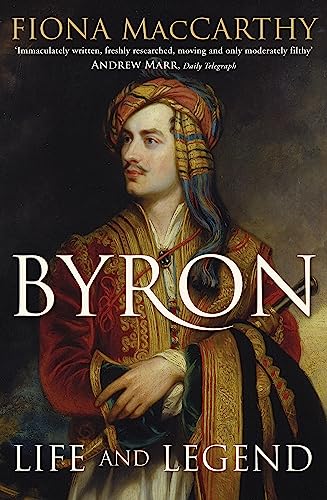 9781444799866: Byron: Life and Legend