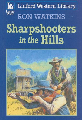 Beispielbild fr Sharpshooters In The Hills (Linford Western Library) zum Verkauf von WorldofBooks