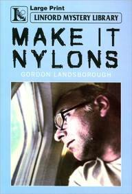 Stock image for Make It Nylons (Linford Mystery Library) for sale by WorldofBooks