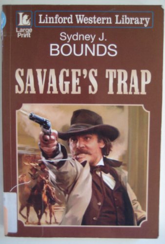 Imagen de archivo de Savage's Trap (Linford Western Library) a la venta por Goldstone Books