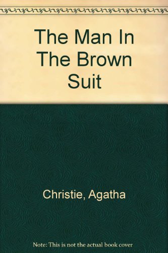 Stock image for The Man In The Brown Suit for sale by RIVERLEE BOOKS