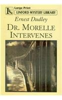 Imagen de archivo de Dr. Morelle Intervenes (Linford Mystery Library) a la venta por WorldofBooks