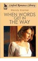 Imagen de archivo de When Words Get In The Way (Linford Romance Library) a la venta por WorldofBooks