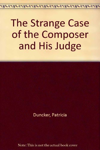 Stock image for The Strange Case Of The Composer And His Judge for sale by Bestsellersuk