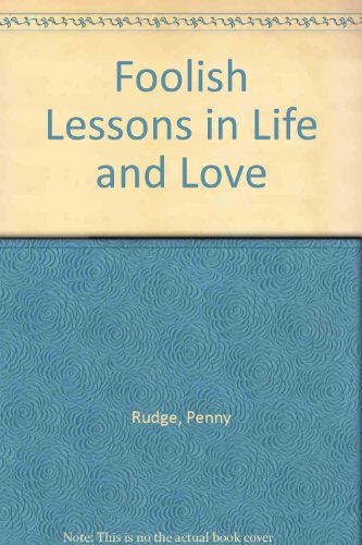 9781444804683: Foolish Lessons In Life & Love