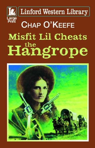 Imagen de archivo de Misfit Lil Cheats The Hangrope (Linford Western Library) a la venta por WorldofBooks