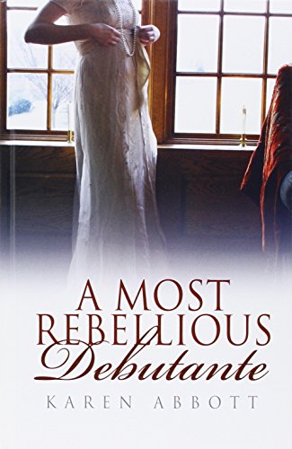 Stock image for A Most Rebellious Debutante for sale by WorldofBooks