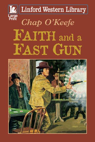 Imagen de archivo de Faith and a Fast Gun a la venta por Better World Books