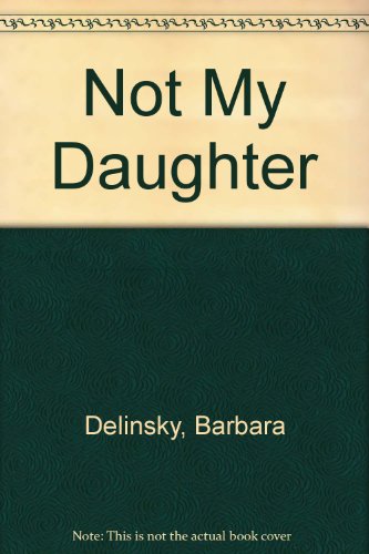 Stock image for Not My Daughter for sale by Irish Booksellers