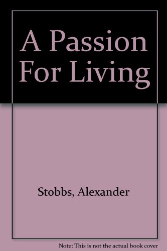 Beispielbild fr A Passion For Living zum Verkauf von AwesomeBooks