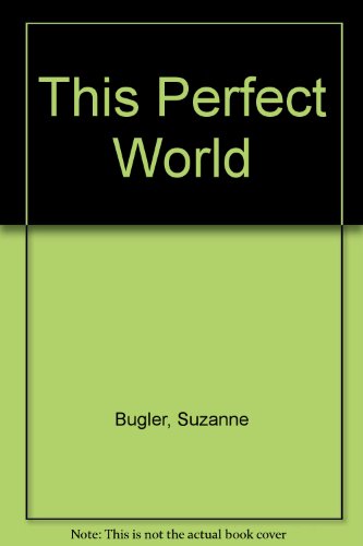 Stock image for This Perfect World for sale by Better World Books Ltd