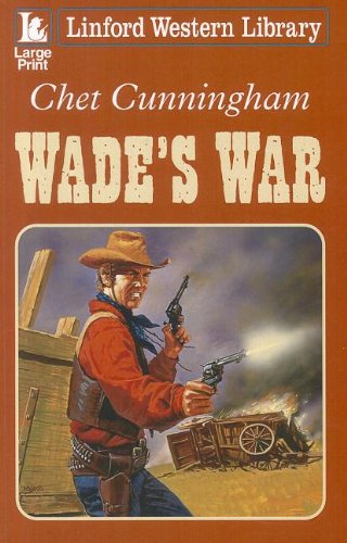 Wade's War (Linford Western Library) (9781444807608) by Cunningham, Chet
