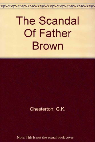 9781444809299: The Scandal Of Father Brown