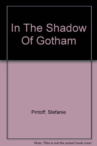 9781444809794: In The Shadow Of Gotham