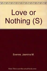 Stock image for Love or Nothing for sale by Better World Books