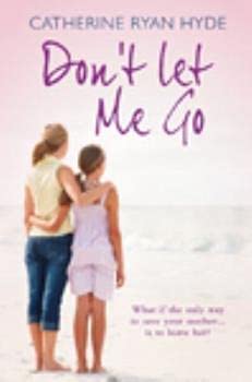 Don't Let Me Go (9781444810844) by Hyde, Catherine Ryan