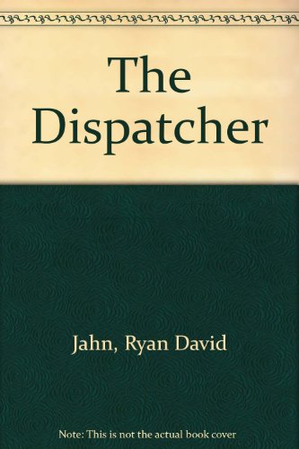 9781444810851: The Dispatcher
