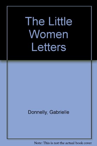 Beispielbild fr The Little Women Letters zum Verkauf von Goldstone Books