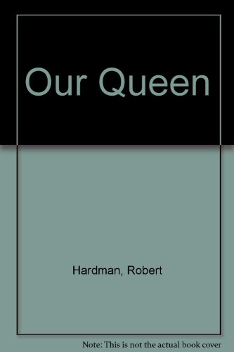 Stock image for Our Queen for sale by WorldofBooks