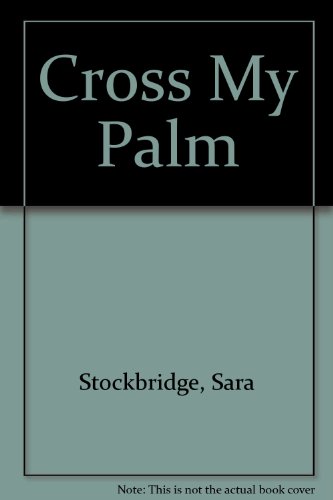 Stock image for Cross My Palm for sale by Better World Books Ltd