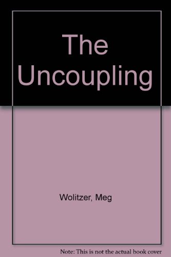 Stock image for The Uncoupling for sale by AwesomeBooks