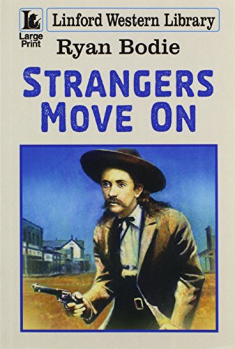 Beispielbild fr Strangers Move On (Linford Western Library) zum Verkauf von WorldofBooks